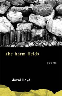 Cover image for The Harm Fields: Poems
