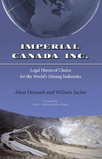 Cover image for Imperial Canada Inc.: Legal Haven of Choice for the World's Mining Industries