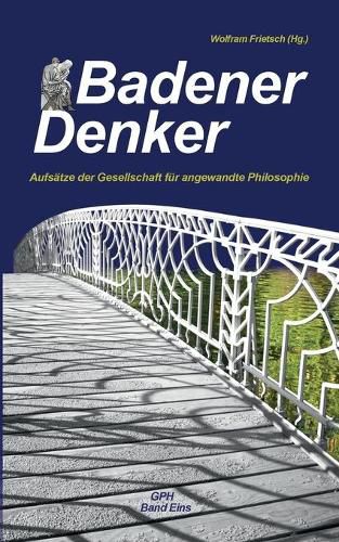 Cover image for Badener Denker: Aufsatze der Gesellschaft fur angewandte Philosophie