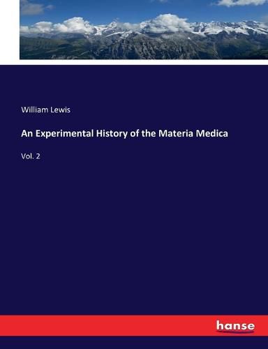 An Experimental History of the Materia Medica