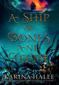 Cover image for A Ship of Bones and Teeth