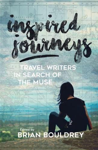 Cover image for Inspired Journeys: Travel Writers in Search of the Muse