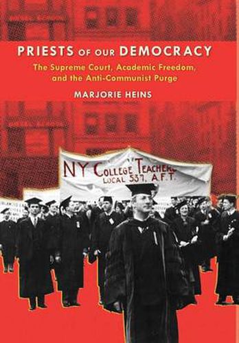 Cover image for Priests of Our Democracy: The Supreme Court, Academic Freedom, and the Anti-Communist Purge