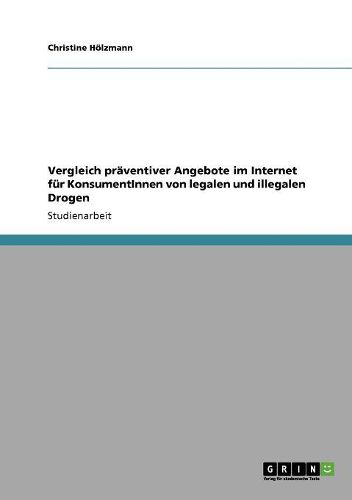 Cover image for Vergleich Praventiver Angebote Im Internet Fur Konsumentinnen Von Legalen Und Illegalen Drogen