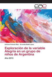 Cover image for Exploracion de la variable Alegria en un grupo de ninos de Argentina