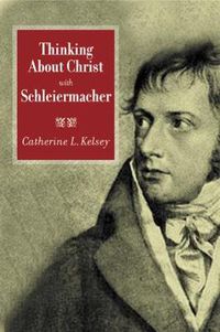 Cover image for Thinking about Christ with Schleiermacher