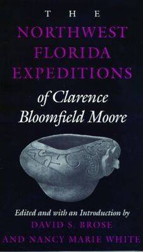 The Northwest Florida Expeditions of Clarence Bloomfield Moore