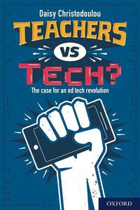 Cover image for Teachers vs Tech?: The case for an ed tech revolution