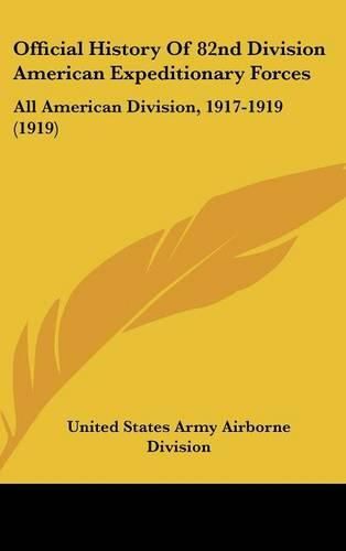 Cover image for Official History of 82nd Division American Expeditionary Forces: All American Division, 1917-1919 (1919)