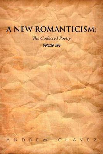 Cover image for A New Romanticism: The Collected Poetry Volume Two