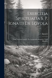 Cover image for Exercitia Spiritualia S. P. Ignatii De Loyola