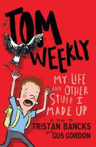 Tom Weekly 1: My Life and Other Stuff I Made Up