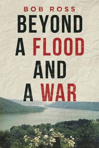 Cover image for Beyond a Flood and a War