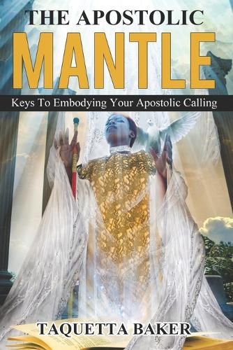 Cover image for Apostolic Mantle: Foundational Truths On How To Wear Your Calling