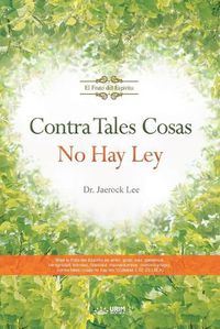 Cover image for Contra Tales Cosas No Hay Ley