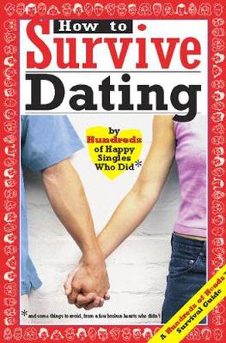 Cover image for How to Survive Dating: By Hundreds of Happy Singles Who Did