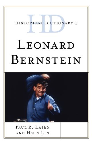 Cover image for Historical Dictionary of Leonard Bernstein