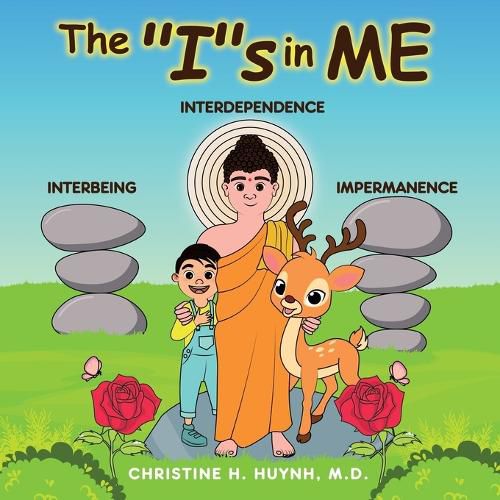 Cover image for The Is in Me: A Children's Book On Humility, Gratitude, And Adaptability From Learning Interbeing, Interdependence, Impermanence - Big Words for Little Kids!