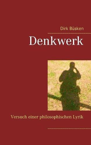 Cover image for Denkwerk: Versuch einer philosophischen Lyrik