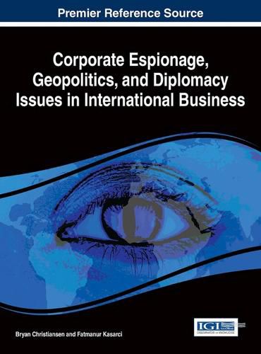 Cover image for Corporate Espionage, Geopolitics, and Diplomacy Issues in International Business