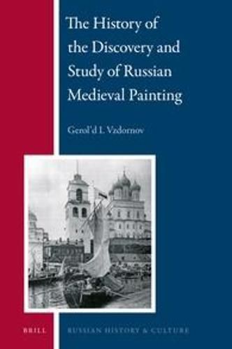 Cover image for The History of the Discovery and Study of Russian Medieval Painting