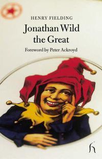 Cover image for Jonathan Wild the Great