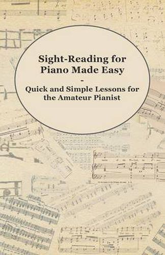 Cover image for Sight-Reading for Piano Made Easy - Quick and Simple Lessons for the Amateur Pianist