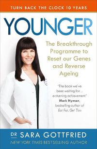 Cover image for Younger: The Breakthrough Programme to Reset our Genes and Reverse Ageing