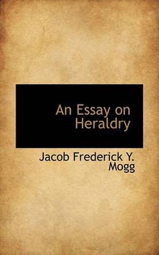 Cover image for An Essay on Heraldry