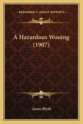 A Hazardous Wooing (1907)