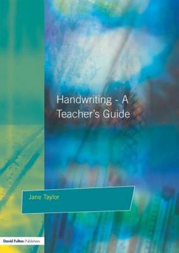 Handwriting A Teacher's Guide: Multisensory Approaches to Assessing and Improving Handwriting Skills