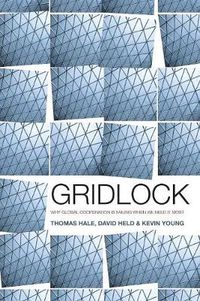Cover image for Gridlock: Why Global Cooperation is Failing when We Need It Most