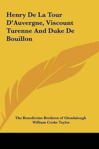 Cover image for Henry de La Tour D'Auvergne, Viscount Turenne and Duke de Bouillon