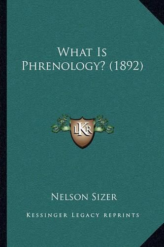 Cover image for What Is Phrenology? (1892)