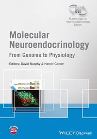 Cover image for Molecular Neuroendocrinology: From Genome to Physiology