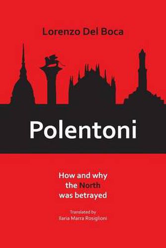 Cover image for Polentoni: How and Why the North Has Been Betrayed