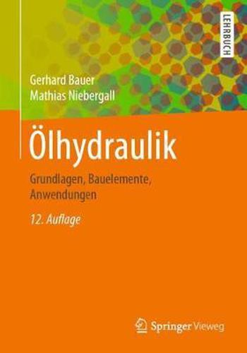 Cover image for OElhydraulik: Grundlagen, Bauelemente, Anwendungen