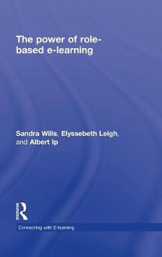 Cover image for The Power of Role-based e-Learning: Designing and Moderating Online Role Play
