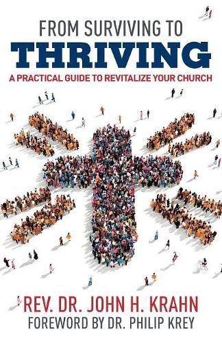 Cover image for From Surviving to Thriving: A Practical Guide to Revitalize Your Church