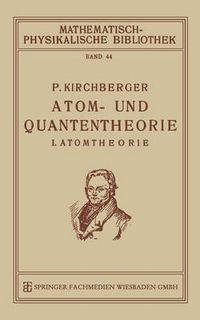 Cover image for Atom- Und Quantentheorie: I. Atomtheorie