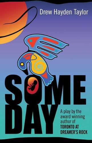 Someday: A Native American Drama