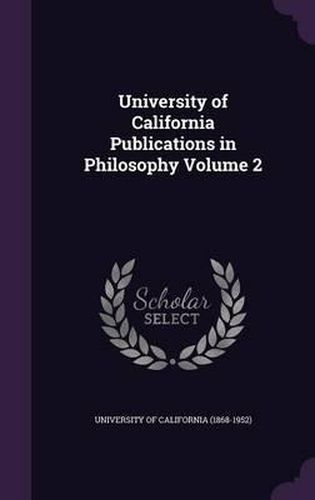 Cover image for University of California Publications in Philosophy Volume 2
