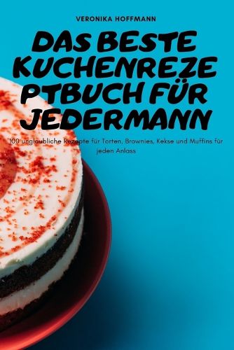 Cover image for Das Beste Kuchenrezeptbuch Fur Jedermann