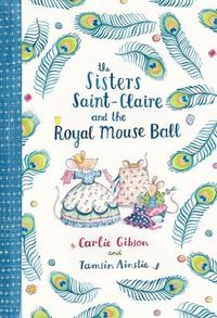 Cover image for The Sisters Saint-Claire and the Royal Mouse Ball