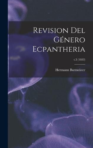 Revision Del Genero Ecpantheria; t.3 (1883)