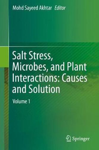 Cover image for Salt Stress, Microbes, and Plant Interactions: Causes and Solution: Volume 1