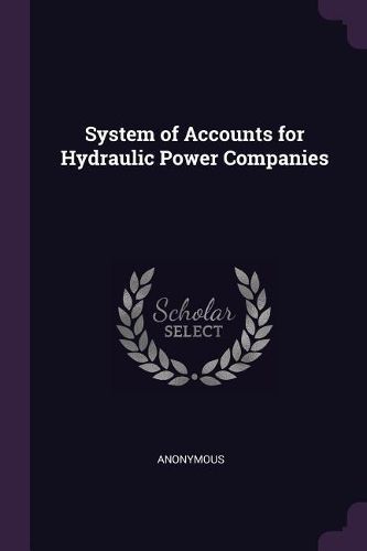 Cover image for System of Accounts for Hydraulic Power Companies
