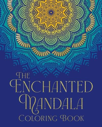 The Enchanted Mandala Coloring Book