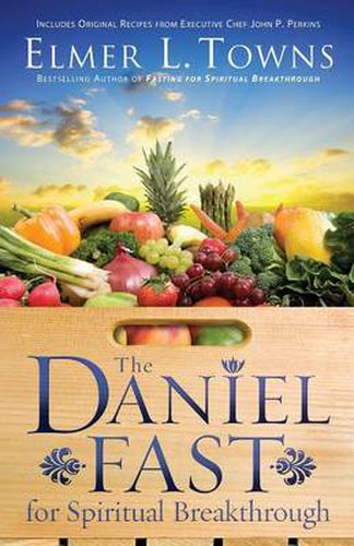 Cover image for The Daniel Fast for Spiritual Breakthrough