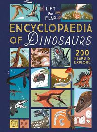 Cover image for The Lift-the-Flap Encyclopaedia of Dinosaurs
